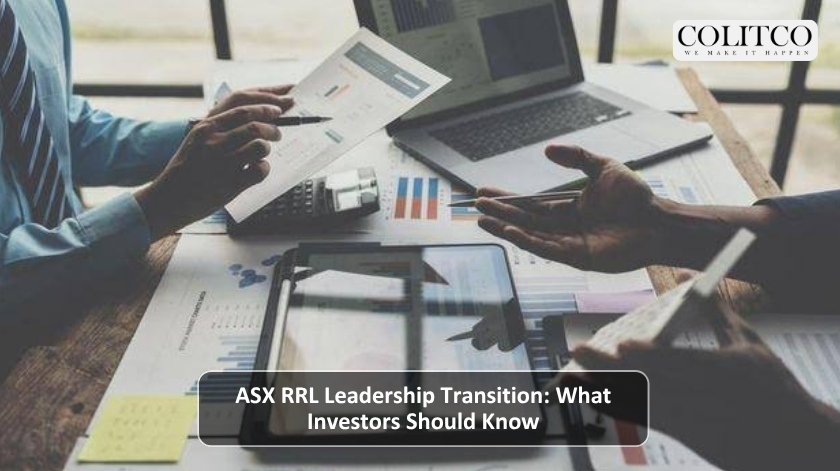 ASX RRL Leadership Transition: What Investors Should Know
