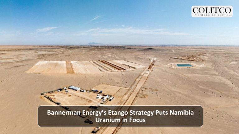 Bannerman Energy’s Etango Strategy Puts Namibia Uranium in Focus