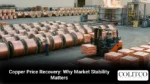 Copper Price Recovery: Why Market Stability Matters