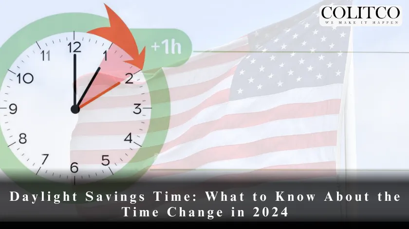 Daylight Savings Time: What to Know About the Time Change in 2024