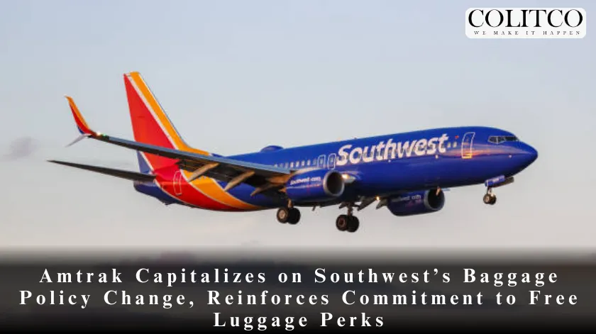 Amtrak Capitalizes on Southwest’s Baggage Policy Change, Reinforces Commitment to Free Luggage Perks