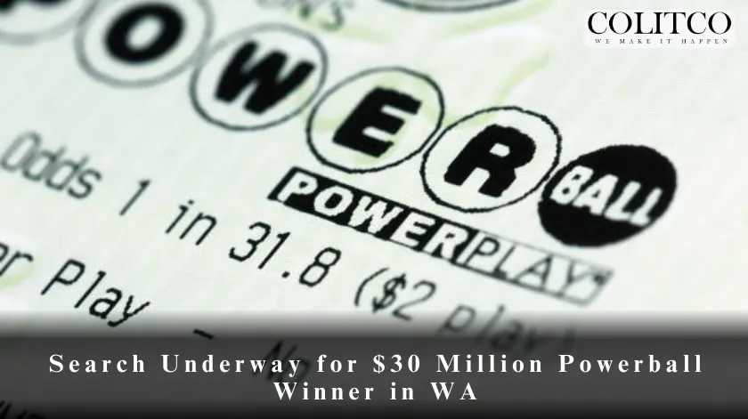 Search Underway for $30 Million Powerball Winner in WA